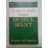 CE SPUNE BIBLIA DESPRE DUHUL SFANT  -  STANLEY M. HORTON
